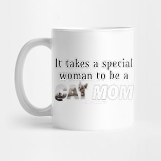 It takes a special woman to be a cat mom - silver tabby cat oil painting word art Mug